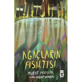 Ağaçların Fısıltısı -  Timaş Çocuk