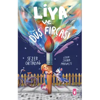 Liya ve Düş Fırçası - Timaş Çocuk