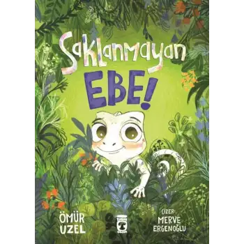 Saklanmayan Ebe - Timaş Çocuk