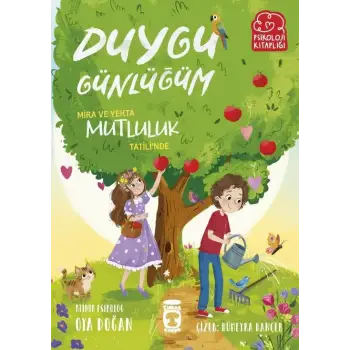 Mira ve Yekta Mutluluk Tatilinde - Duygu Günlüğüm - Timaş Çocuk