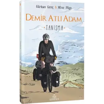 Demir Atlı Adam - 1 Tanışma - Ciltsiz - Ephesus Yayınları