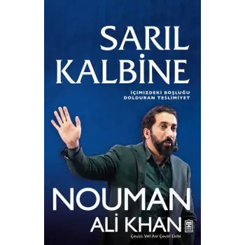 Sarıl Kalbine / Nouman Ali Khan - Timaş