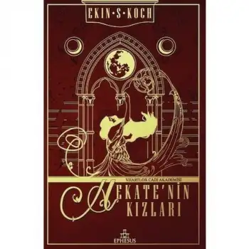 Ekatenin Kızları 1 - Vhartlox Cadı Akademisi - Ciltli - Ephesus Yayınları