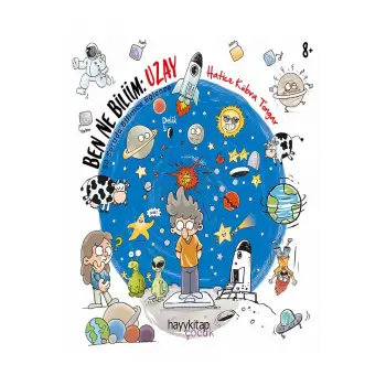 Ben Ne Biliim: Uzay -  Hatice Kübra Tongar - Hayy Kitap