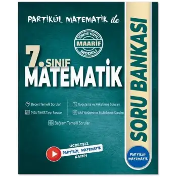 7. Sınıf Partikül Matematik Soru Bankası - MAARİF MODEL