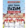 Milli Takım - Bizim Çocuklar - Timaş Çocuk