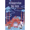 Ayasofyada Bir Gece - Genç Timaş