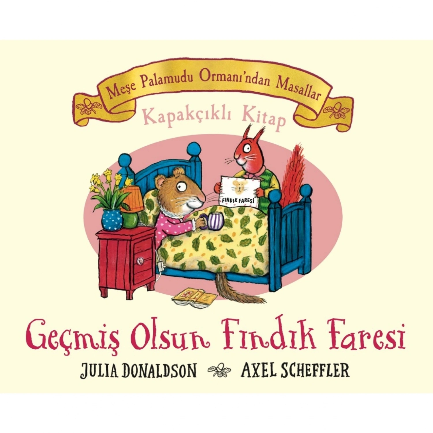 Beta Kids Meşe Palamudu Ormanından Masallar Geçmiş Olsun Fındık Faresi - Kapakçıklı Kitap