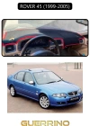 ROVER 45 (1999-2005)TORPİDO KORUMA HALISI SİYAH KENAR