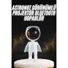 180 Derece Dönebilen Astronot Masa ve Gece Lambası Projektör