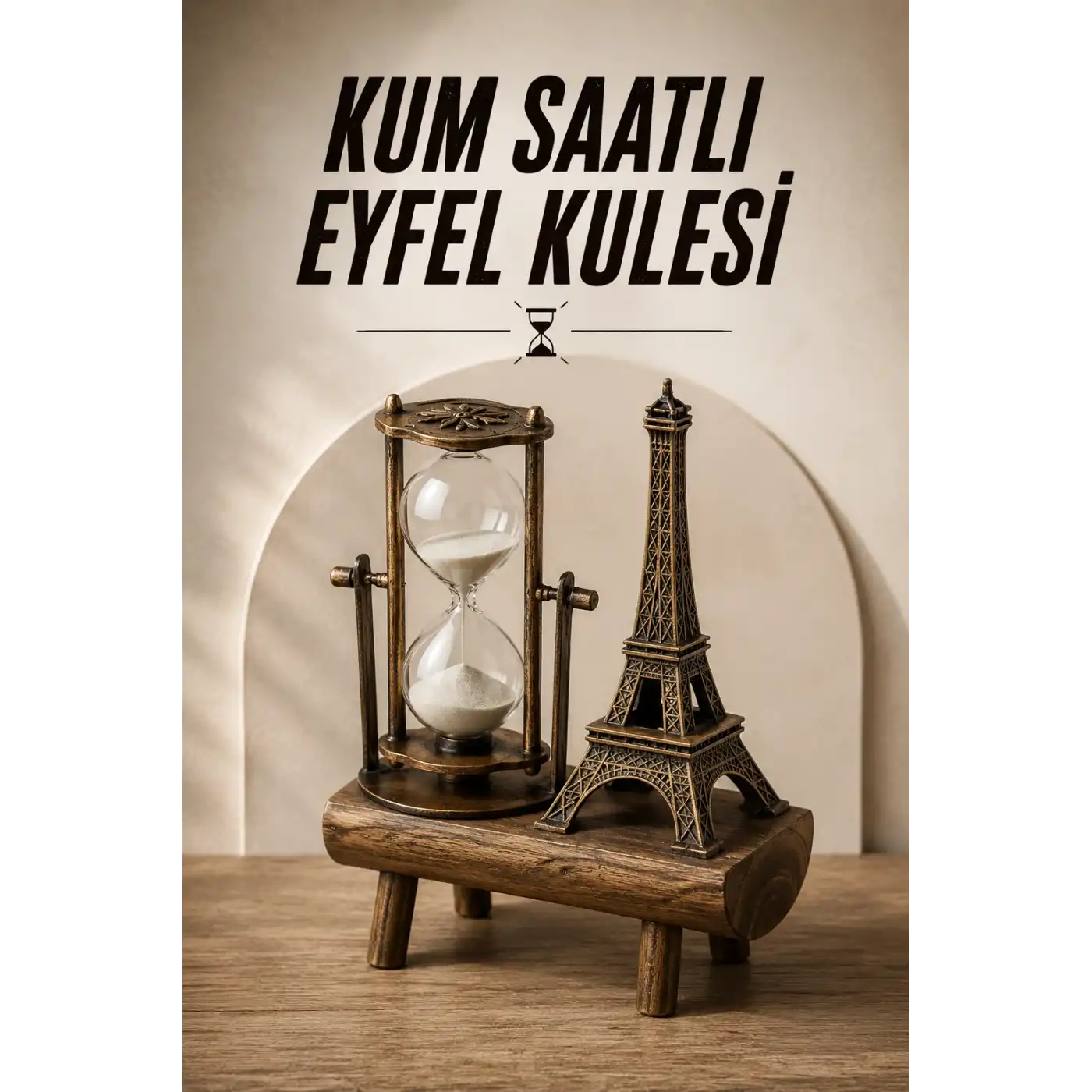 EYFEL KULELİ KUM SAATİ