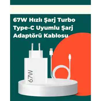 Güvenli ve Hızlı Şarj İçin 67W Turbo Adaptör Type-C Kablo ile