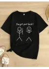 SBRD- Kadın T-shirt ıve Got Your Back Basklı Tişört - Siyah