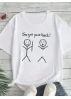 SBRD- Kadın T-sirt  ıve Got Your Back Baskılı Kısa Kol Tişört - Beyaz