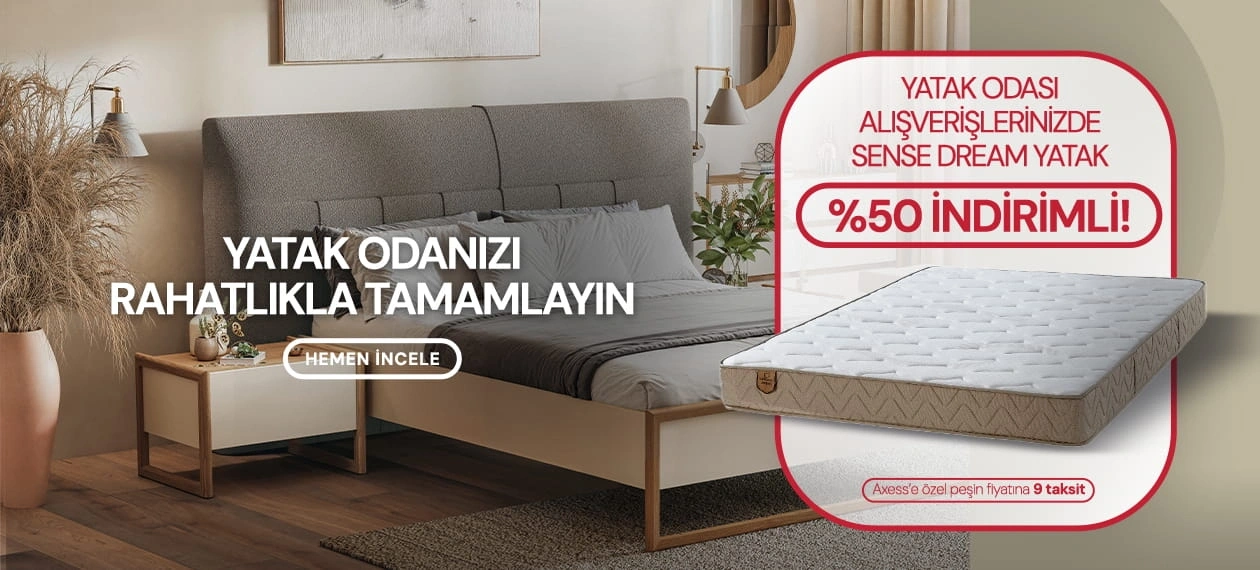 Yatak Odası alanlara Sense Dream Yatak %50 İndirimle!