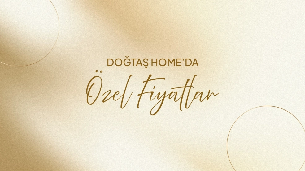 Doğtaş Homeda Özel Fiyatlar