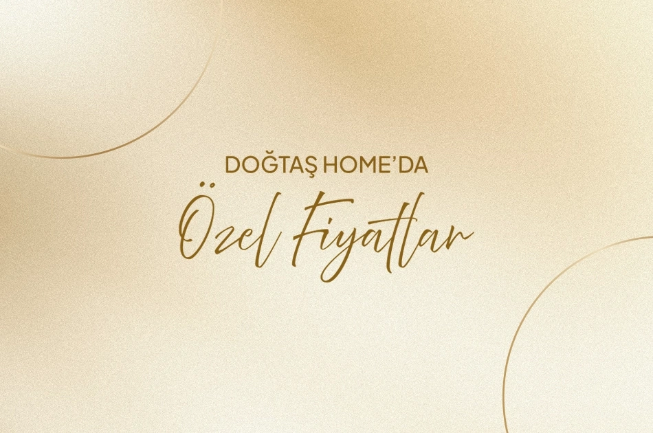 Doğtaş Homeda Özel Fiyatlar