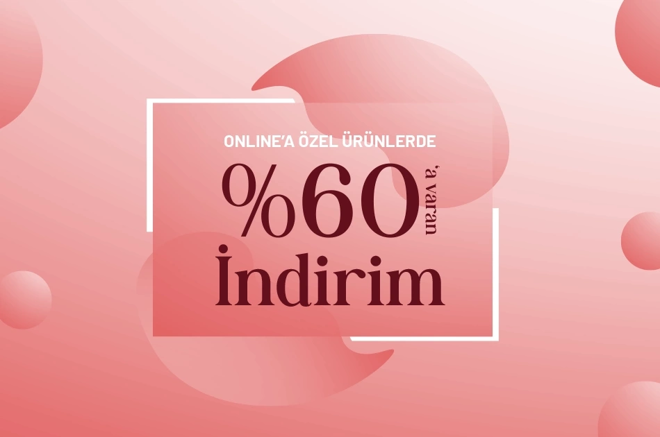 Onlinea Özel Ürünlerde %60a Varan İndirim!