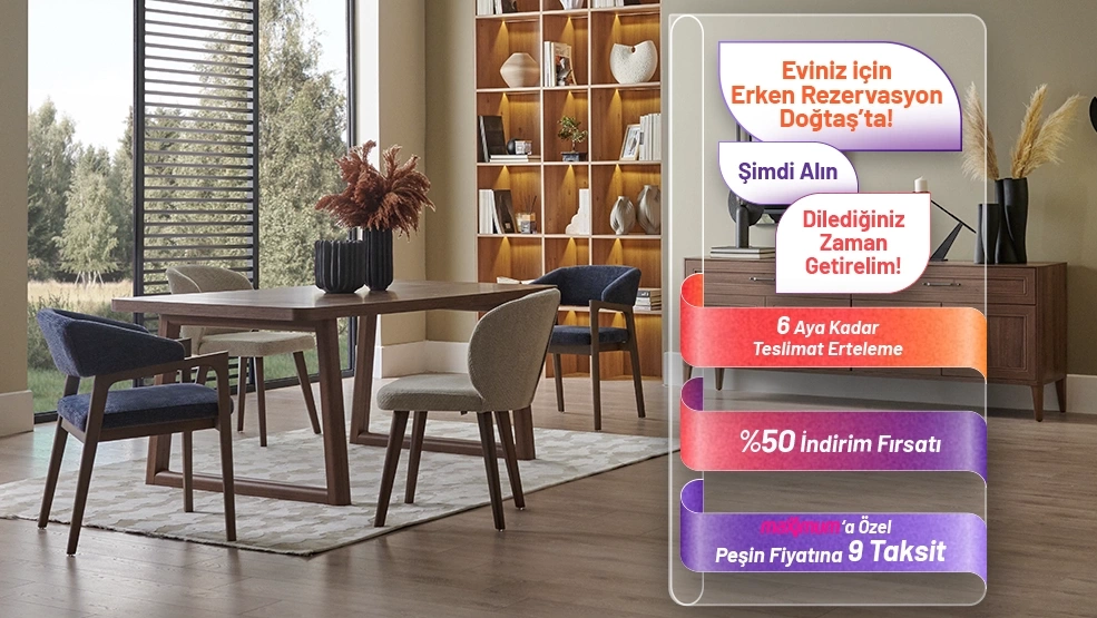 Eviniz İçin Erken Rezervasyon Doğtaşta!