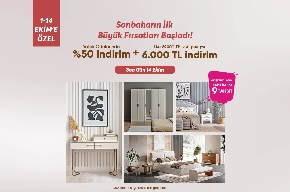 Yatak Odalarında %50 İndirim + Her 69.900 TLlik Alışverişe 6.000 TL İndirim