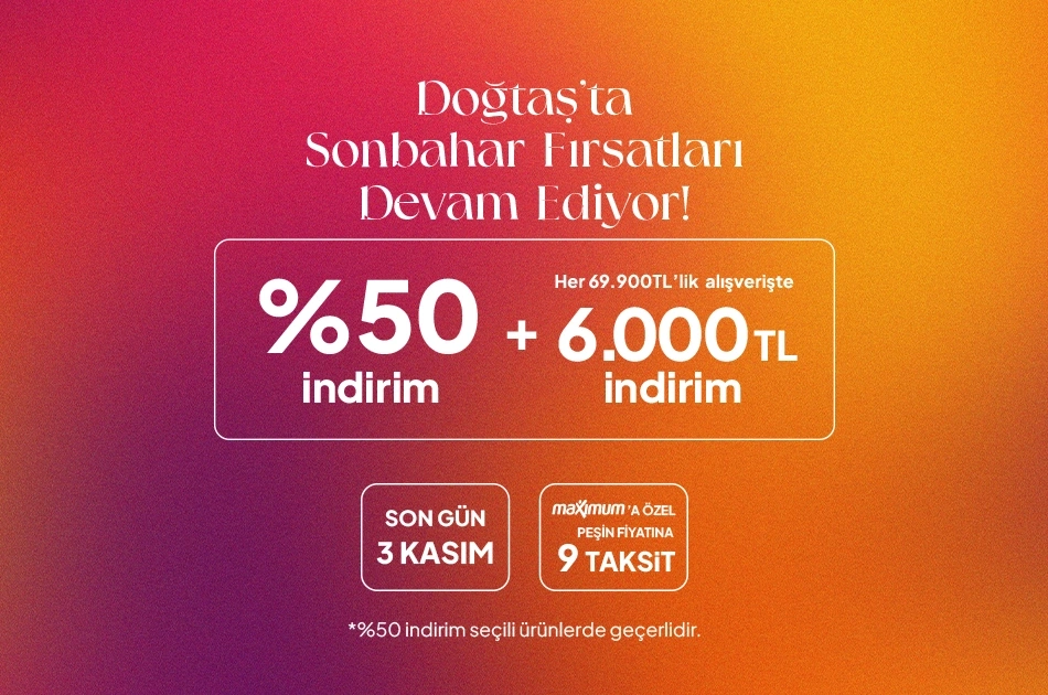 Doğtaşta Sonbahar Fırsatları Devam Ediyor