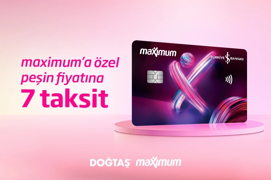Maximum’a özel peşin fiyatına 7 taksit!