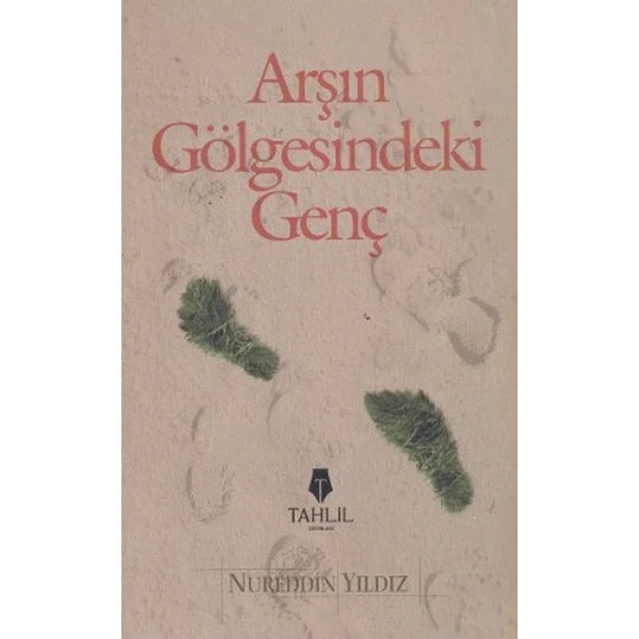 Arşın Gölgesindeki Genç