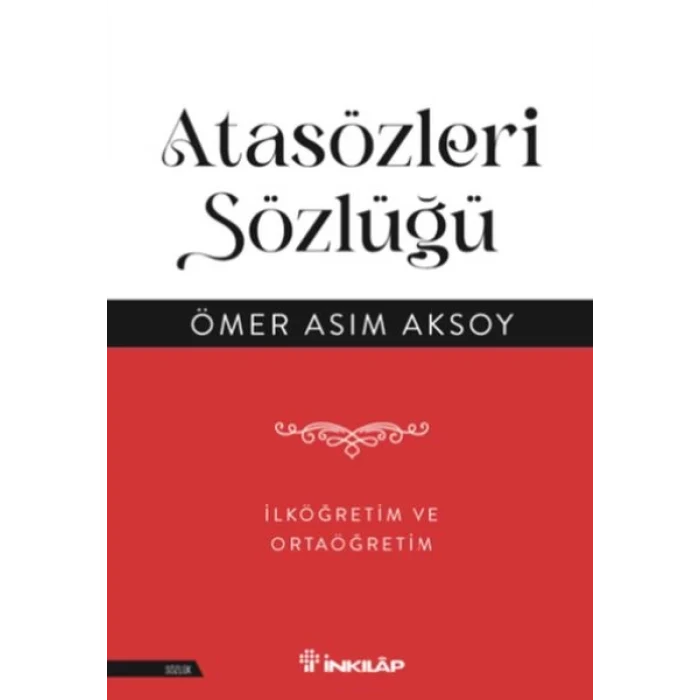 Atasözleri Sözlüğü - İlköğretim  ve Ortaöğretim