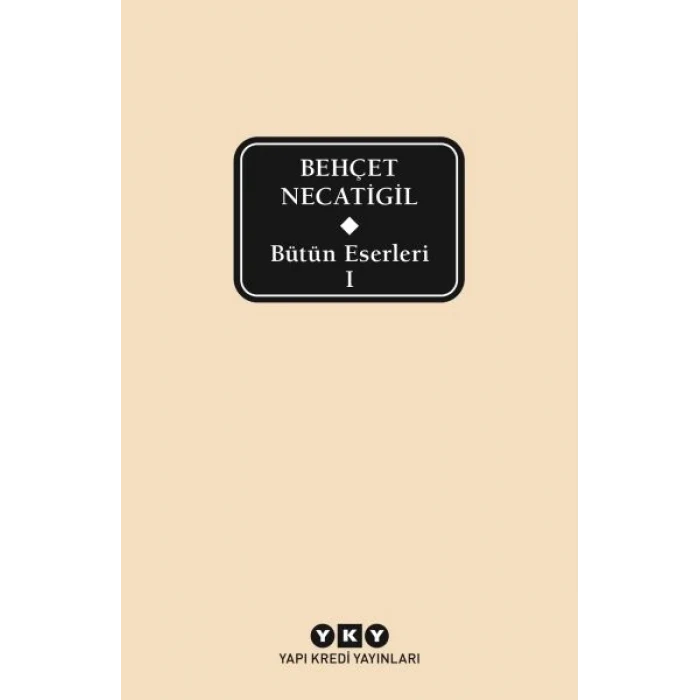 Bütün Eserleri 1 - Behçet Necatigil