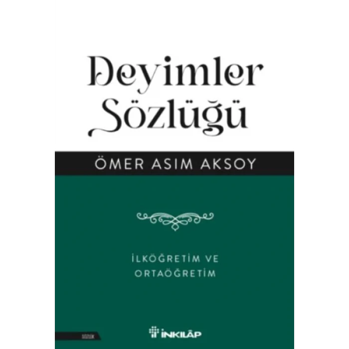 Deyimler Sözlüğü - İlköğretim ve  Ortaöğretim