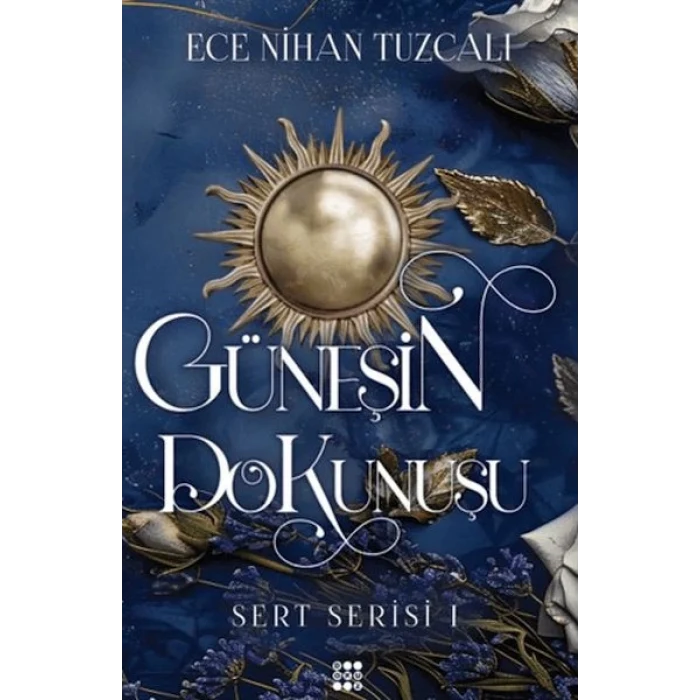 Güneşin Dokunuşu - Sert Serisi 1