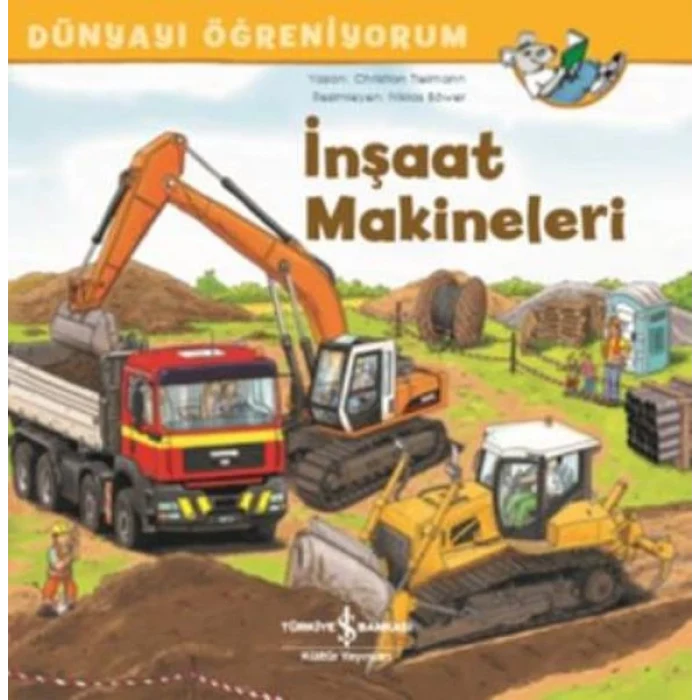 İnşaat Makineleri - Dünyayı Öğreniyorum