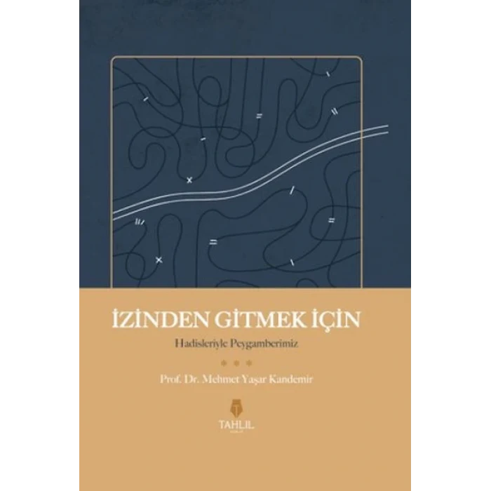 İzinden Gitmek İçin - Hadisleriyle Peygamberimiz