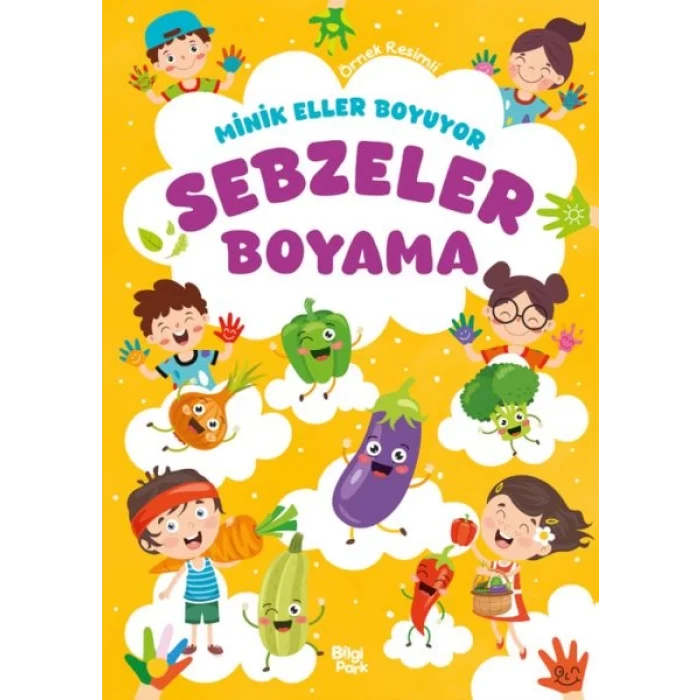 Minik Eller Boyuyor – Sebzeler Boyama Kitabı (Örnek Resimli)