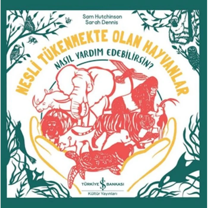 Nesli Tükenmekte Olan Hayvanlar - Nasıl Yardım Edebilirsin?