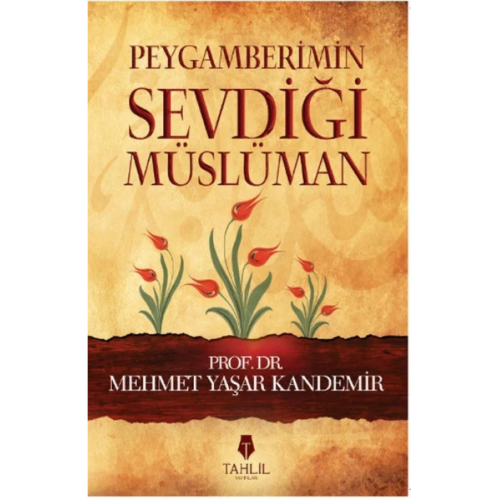 Peygamberimin Sevdiği Müslüman