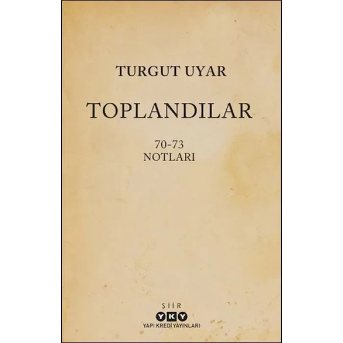 Toplandılar