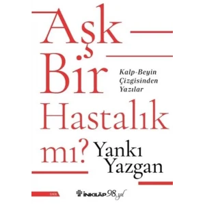 Aşk Bir Hastalık Mı?