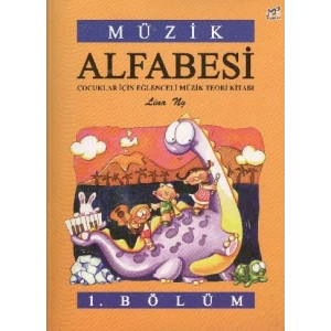 Müzik Alfabesi  Çocuklar İçin Eğlenceli Müzik Teori Kitabı 1. Bölüm