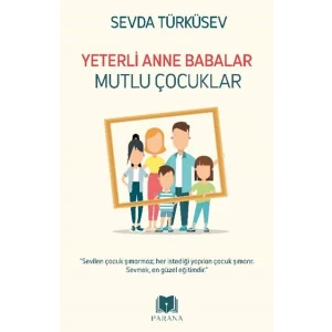 Yeterli Anne Babalar Mutlu Çocuklar