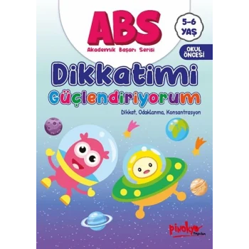 ABS 5-6 Yaş Dikkatimi Güçlendiriyorum