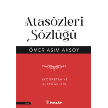 Atasözleri Sözlüğü - İlköğretim  ve Ortaöğretim