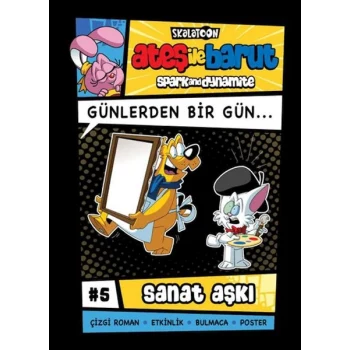 Ateş İle Barut Günlerden Bir Gün 5 - Sanat Aşkı