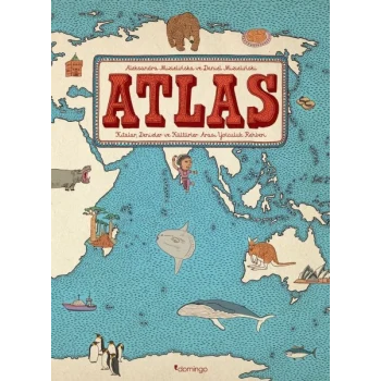 Atlas - Kıtalar, Denizler ve Kültürler Arası Yolculuk Rehberi