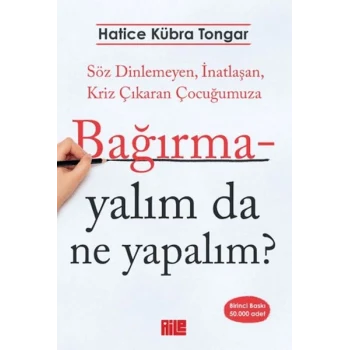 Bağırmayalım da Ne Yapalım?