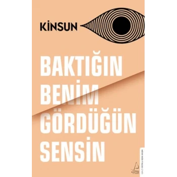 Baktığın Benim Gördüğün Sensin