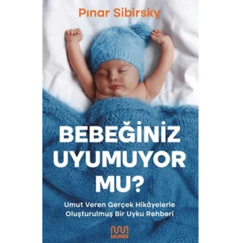 Bebeğiniz Uyumuyor Mu?