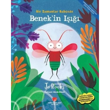 Benekin Işığı - Bir Zamanlar Bahçede