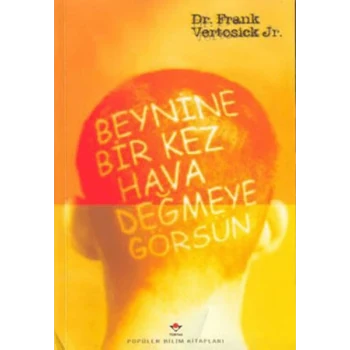 Beynine Bir Kez Hava Değmeye Görsün