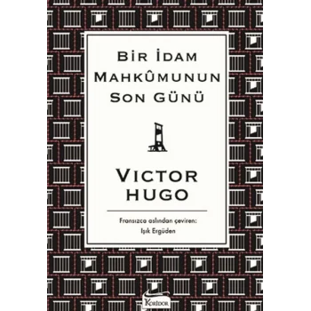 Bir İdam Mahkumunun Son Günü (Bez Ciltli)